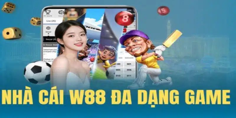Nhà cái W88 Các sản phẩm nổi bật tại nhà cái W88