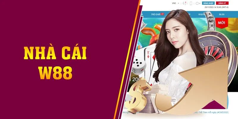 Nhà cái W88 Hướng dẫn tham gia chơi tại nhà cái W88