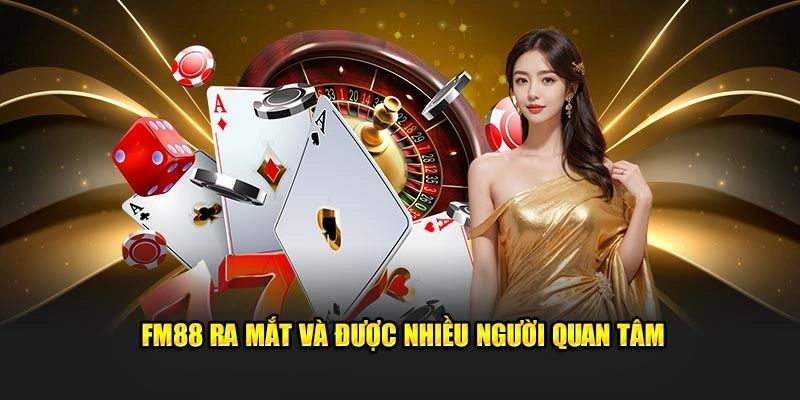 Nhà cái FM88 Những trò chơi nổi bật có mặt tại nhà cái FM88